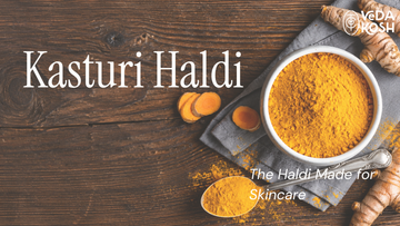 Kasturi Haldi: The Haldi Made for Skincare